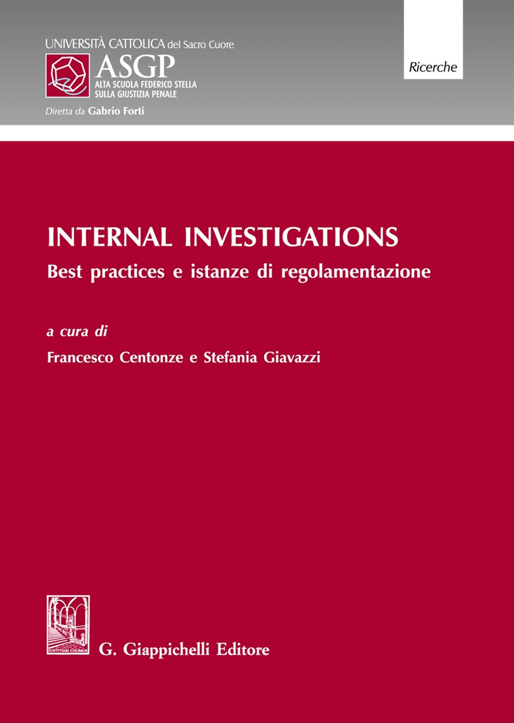 Internal Investigations. Best practices e istanze di regolamentazione