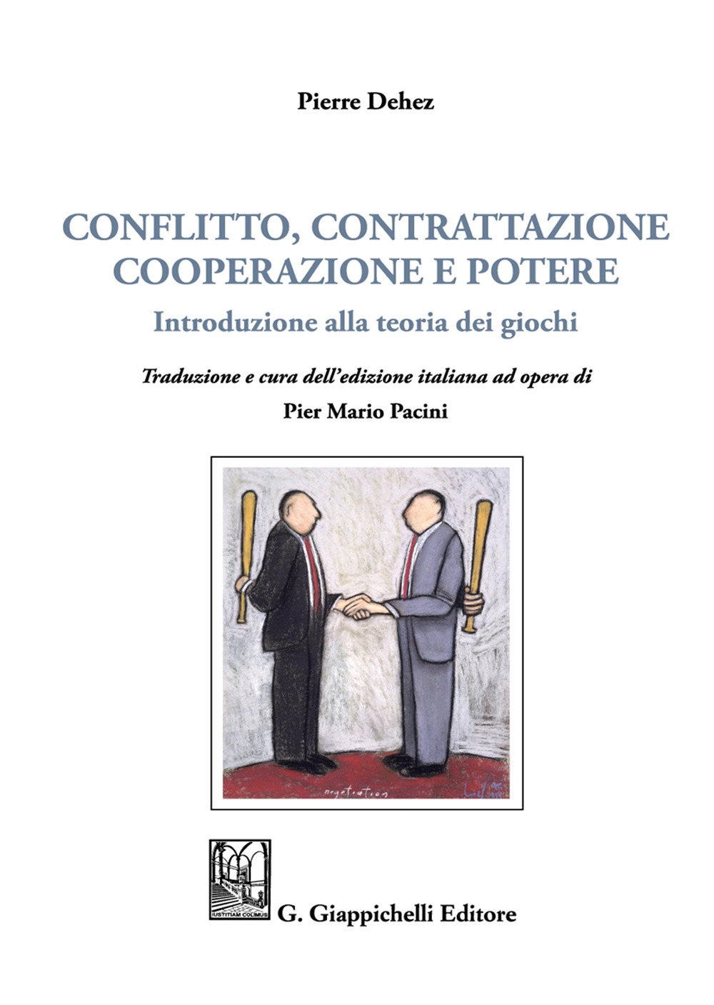 Conflitto, contrattazione, cooperazione e potere. Introduzione alla teoria dei giochi