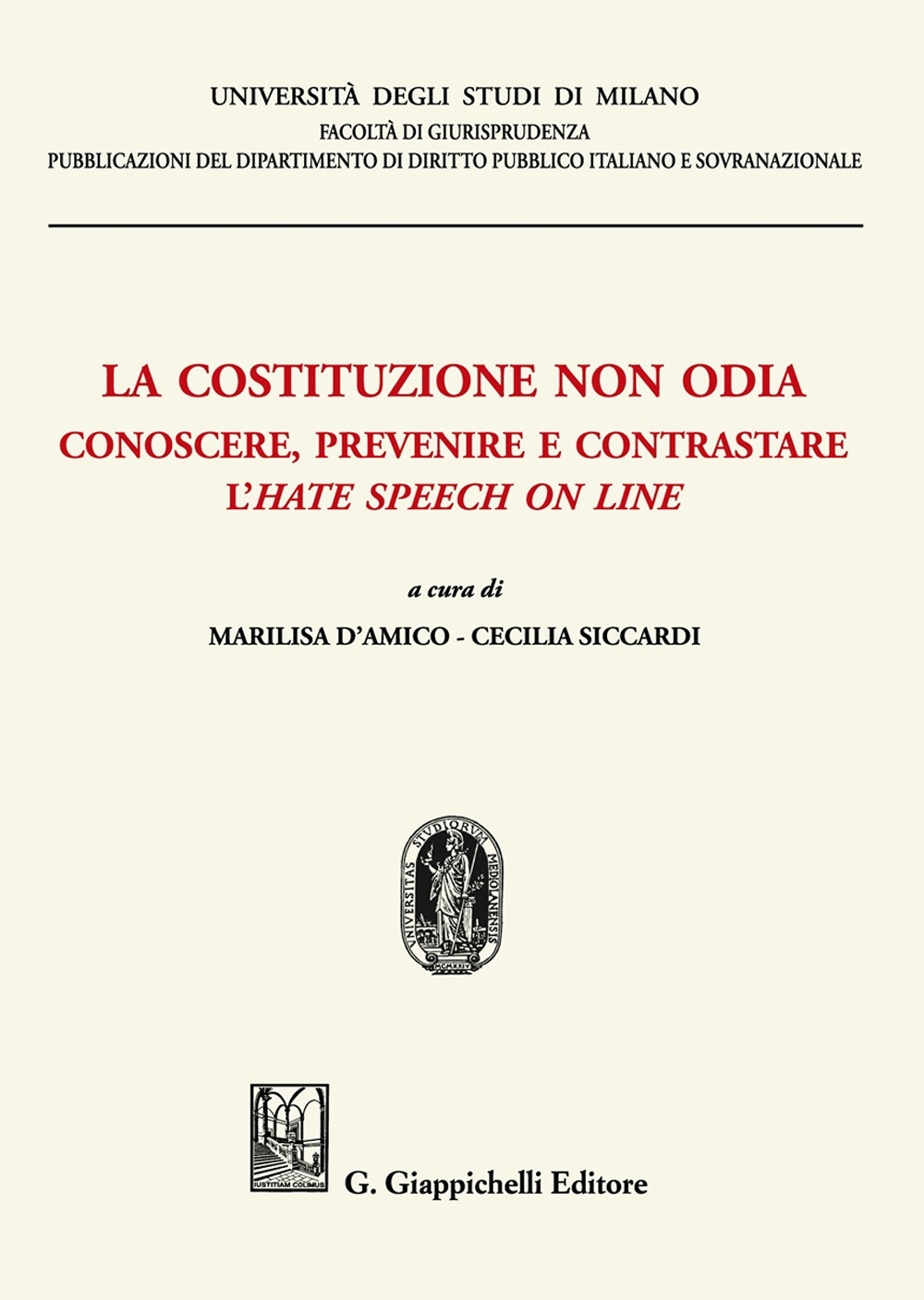 La Costituzione non odia. Conoscere, prevenire e contrastare l'hate speech on line