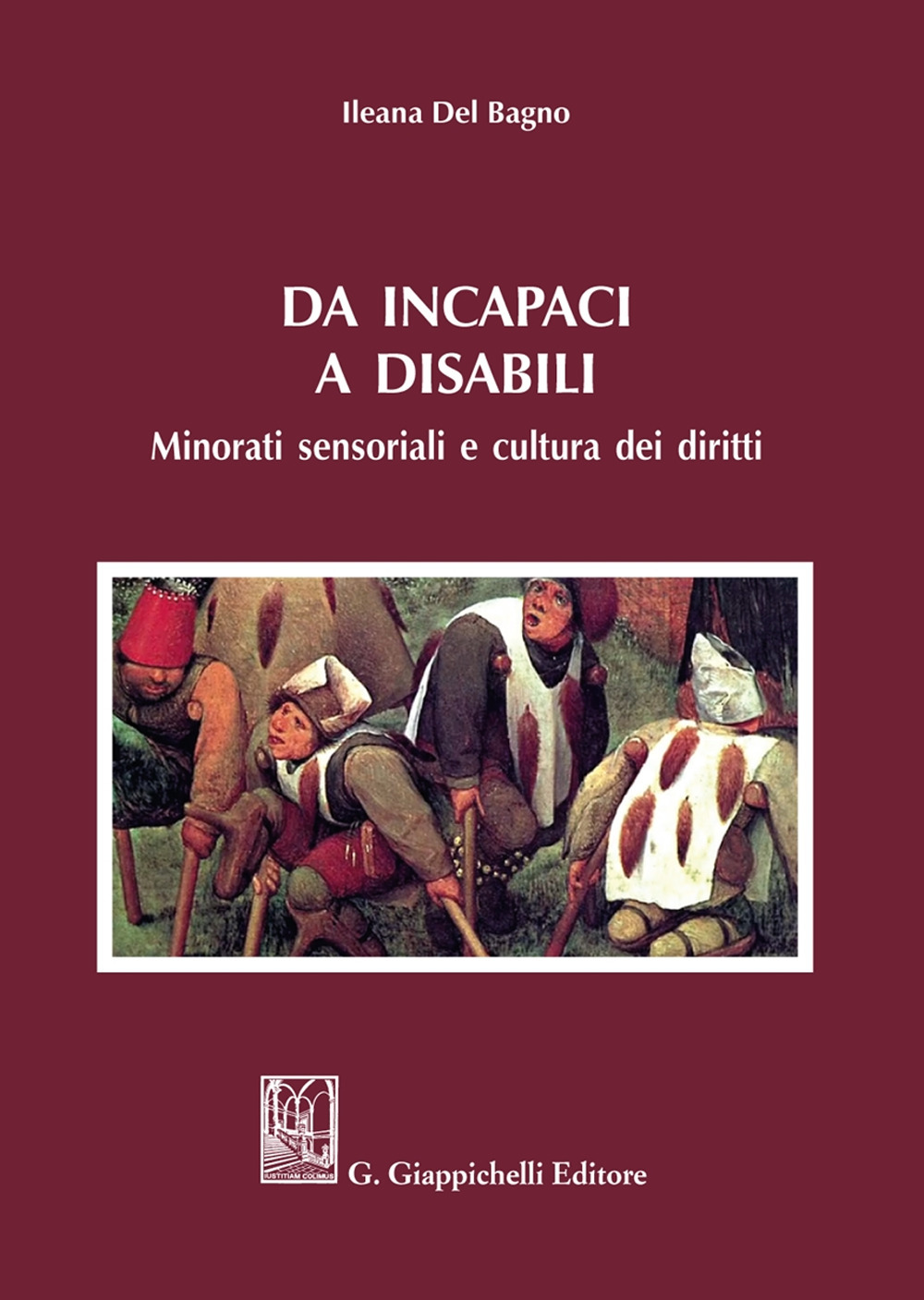 Da incapaci a disabili. Minorati sensoriali e cultura dei diritti