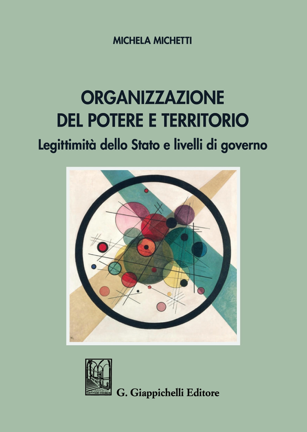 Organizzazione del potere e territorio. Legittimità dello Stato e livelli di governo