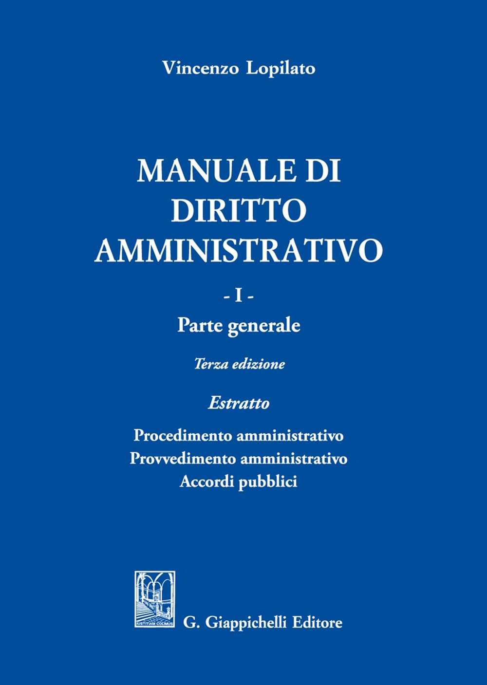 Manuale di diritto amministrativo. Vol. 1: Parte generale. Estratto