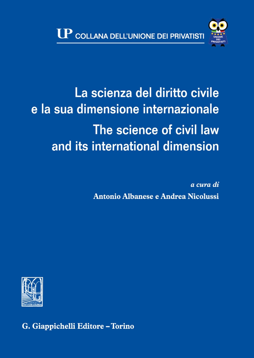 La scienza del diritto civile e la sua dimensione internazionale-The science of civil law and its international dimension