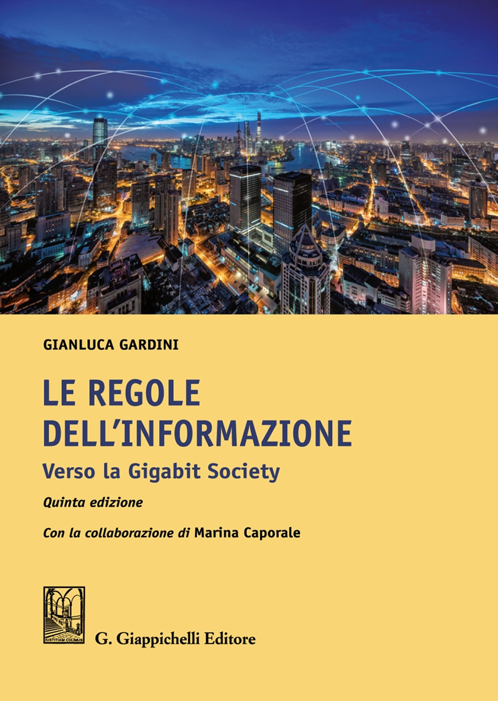 Le regole dell'informazione. Verso la Gigabit Society