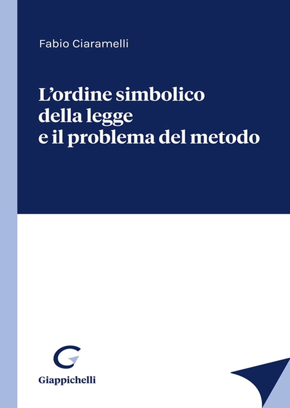 L'ordine simbolico della legge e il problema del metodo