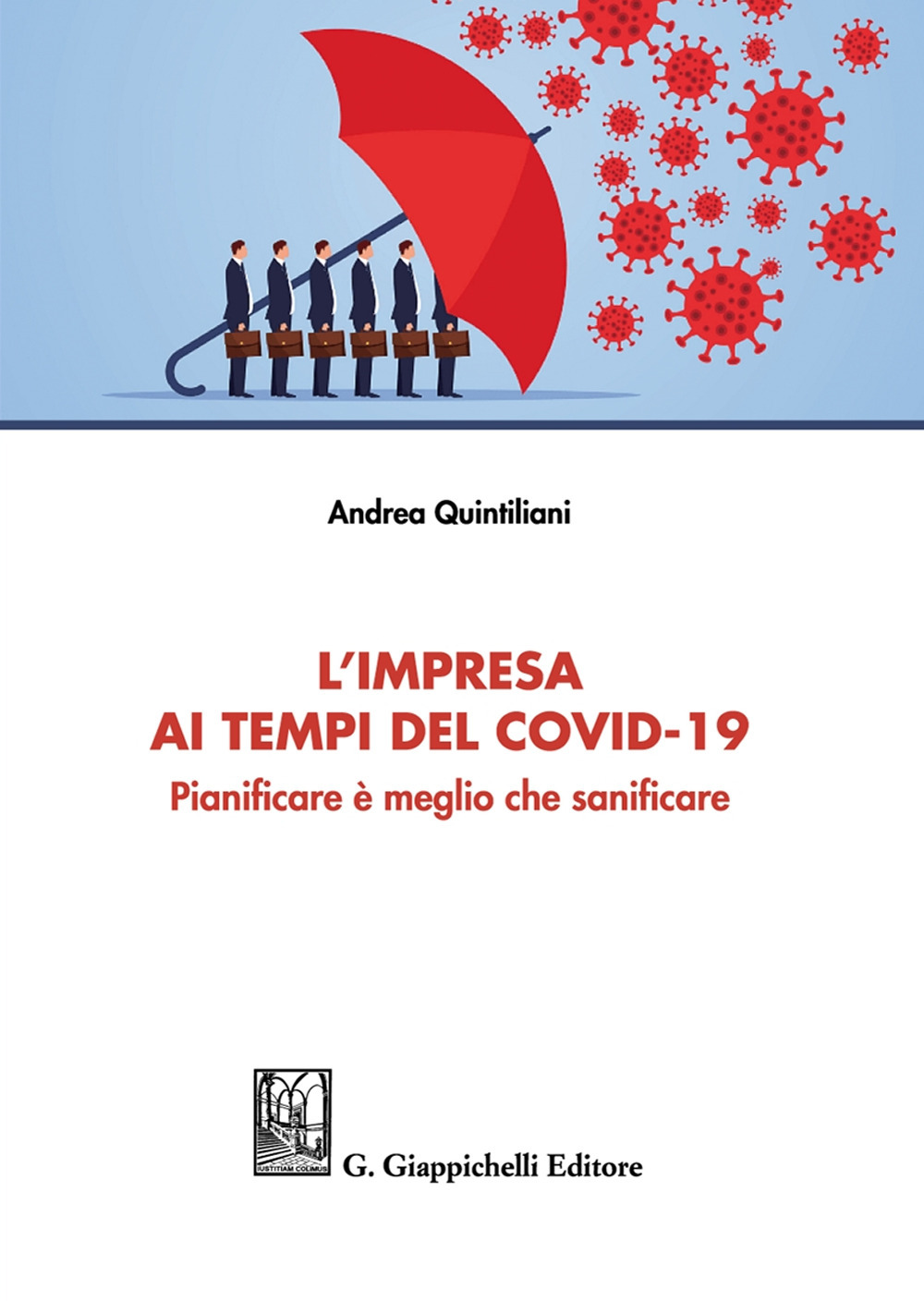 L'impresa ai tempi del Covid-19. Pianificare è meglio che sanificare