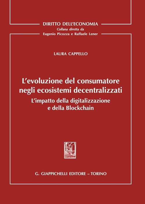 L'evoluzione del consumatore negli ecosistemi decentralizzati. L'impatto della digitalizzazione e della Blockchain