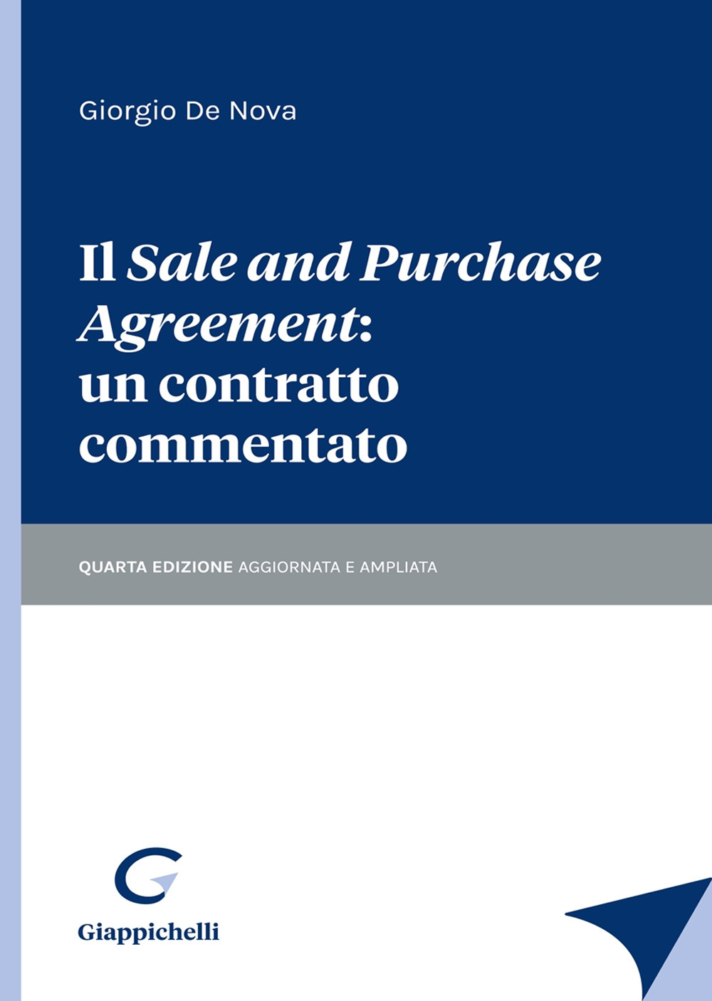 Il «sale and purchase agreement»: un contratto commentato. Ediz. ampliata