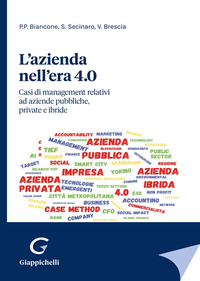 AZIENDA NELL'ERA 4.0. CASI DI MANAGEMENT RELATIVI AD AZIENDE PUBBLICHE, PRIVATE E...