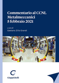 COMMENTARIO AL CCNL METALMECCANICI 5 FEBBRAIO 2021