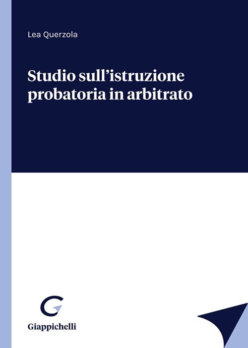 Studio sull'istruzione probatoria in arbitrato