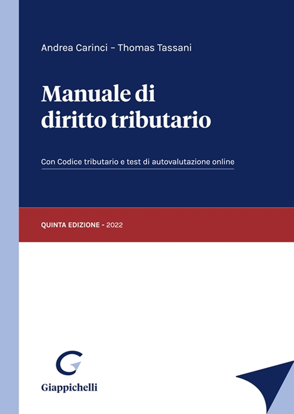 Manuale di diritto tributario. Con Codice tributario. Con test di autovalutazione online