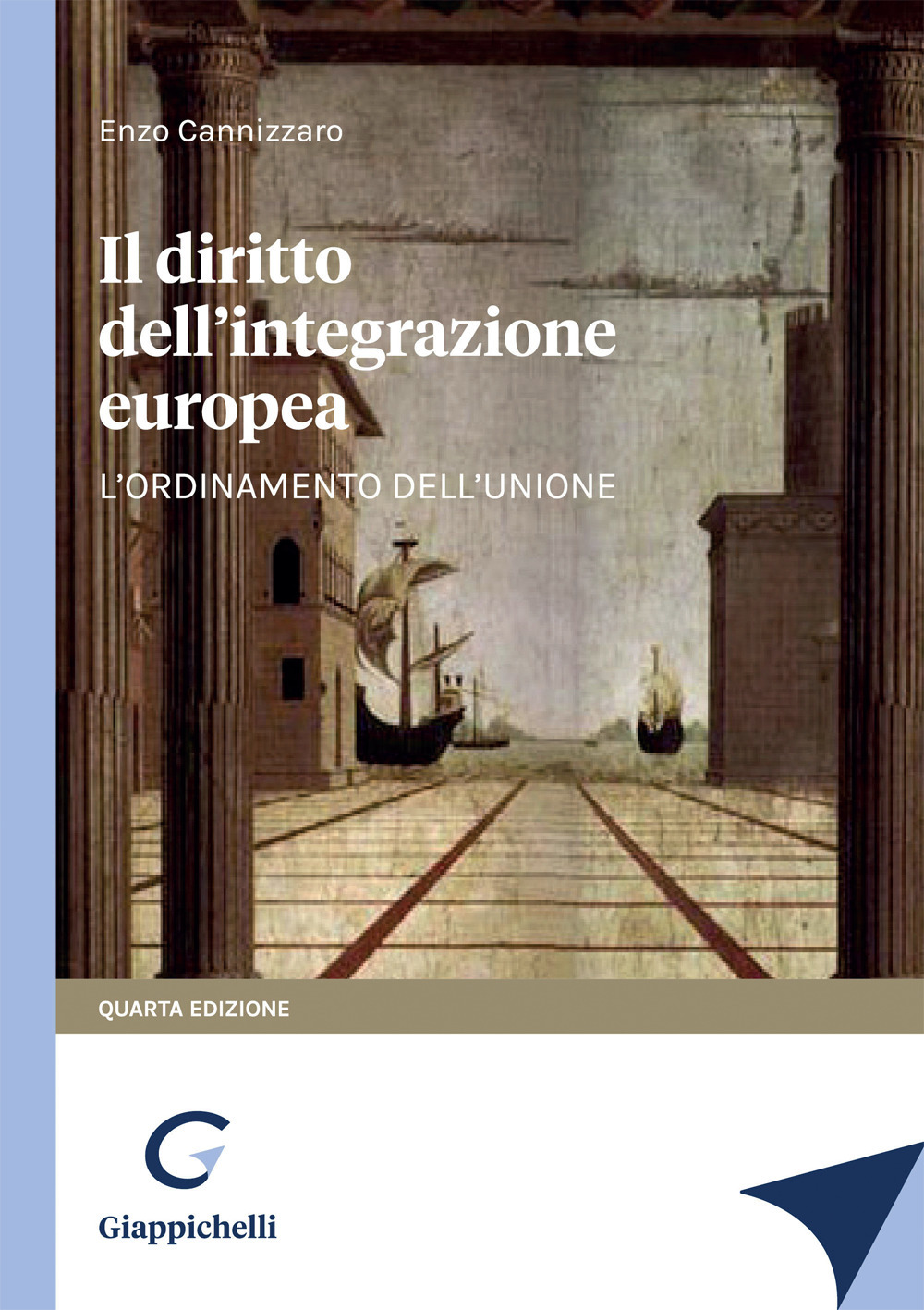 Il diritto dell'integrazione europea. L'ordinamento dell'Unione