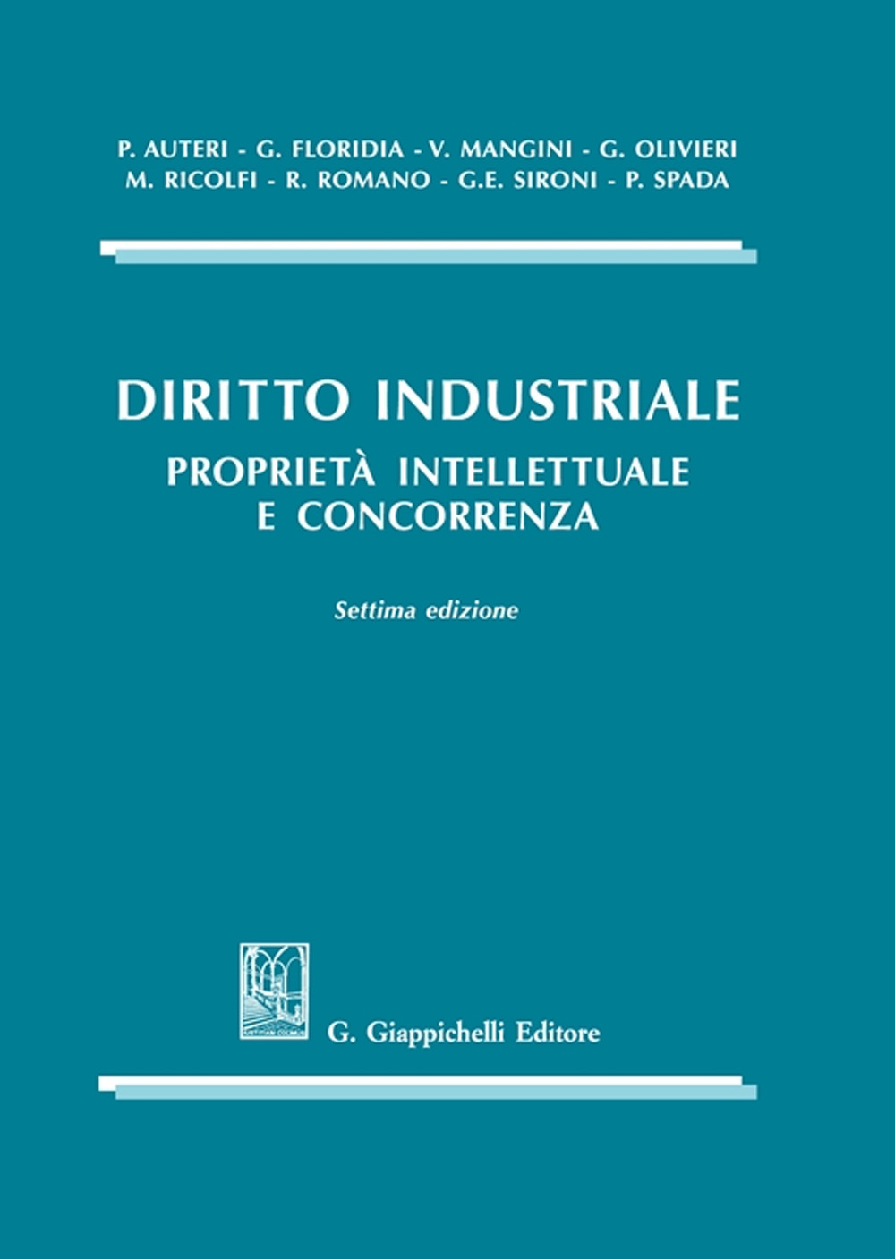 Diritto industriale. Proprietà intellettuale e concorrenza