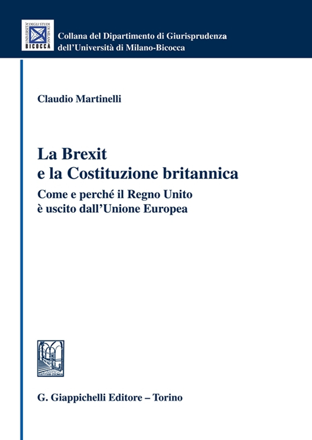 La Brexit e la Costituzione britannica. Come e perché il Regno Unito è uscito dall'Unione Europea