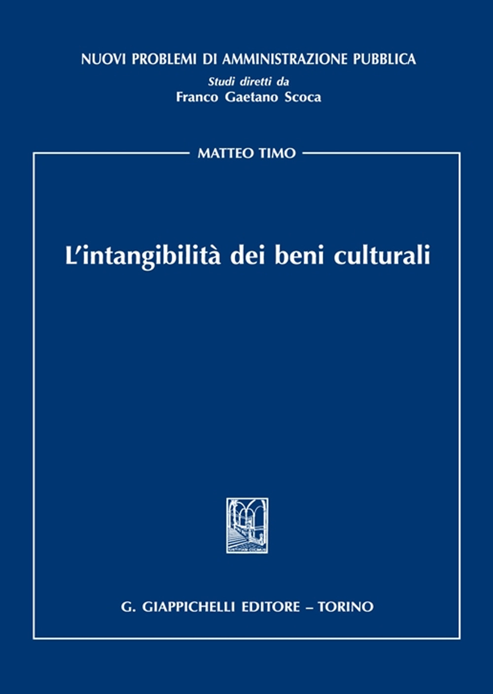 L'intangibilità dei beni culturali