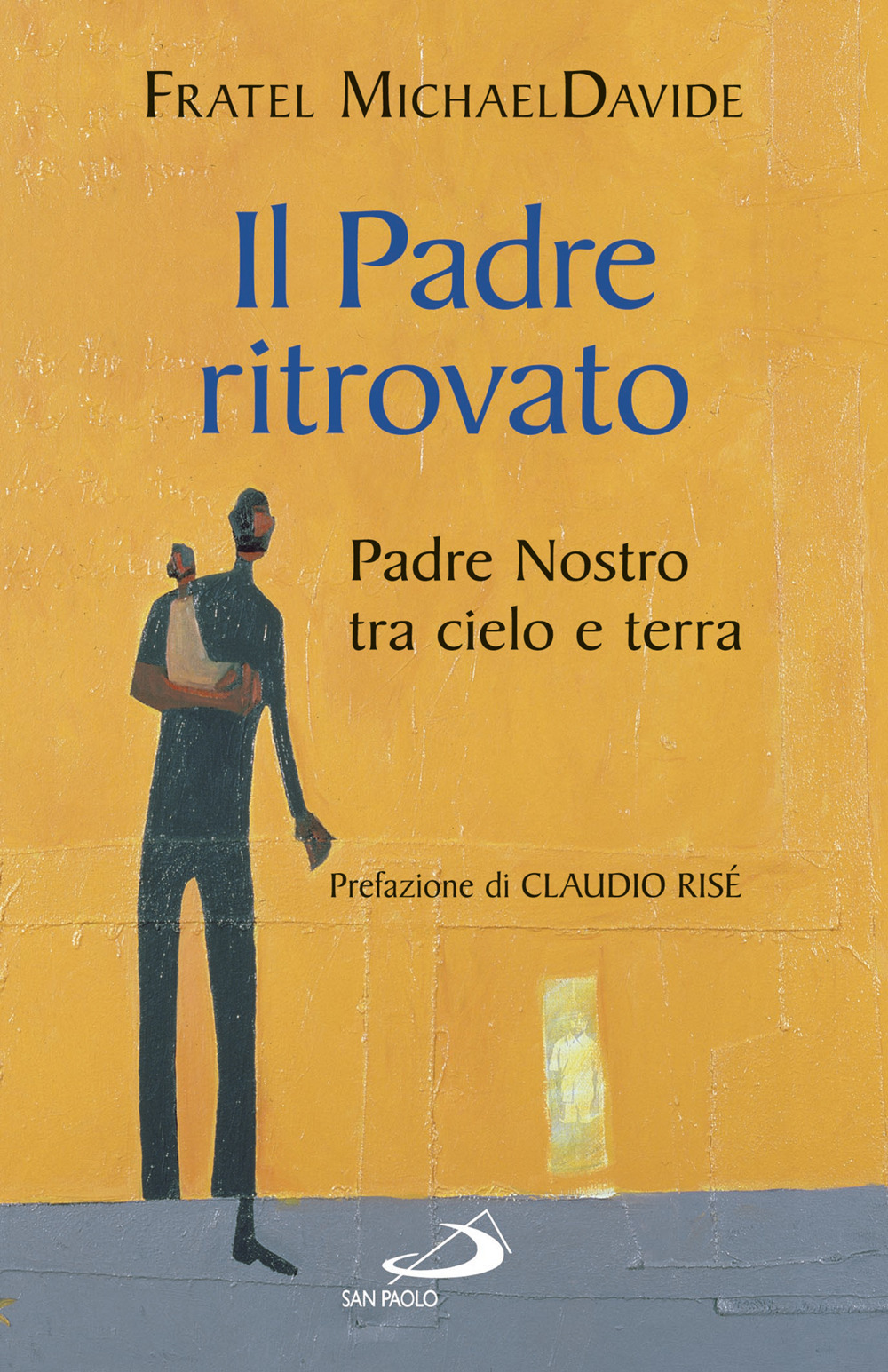 Il padre ritrovato. Padre Nostro tra cielo e terra