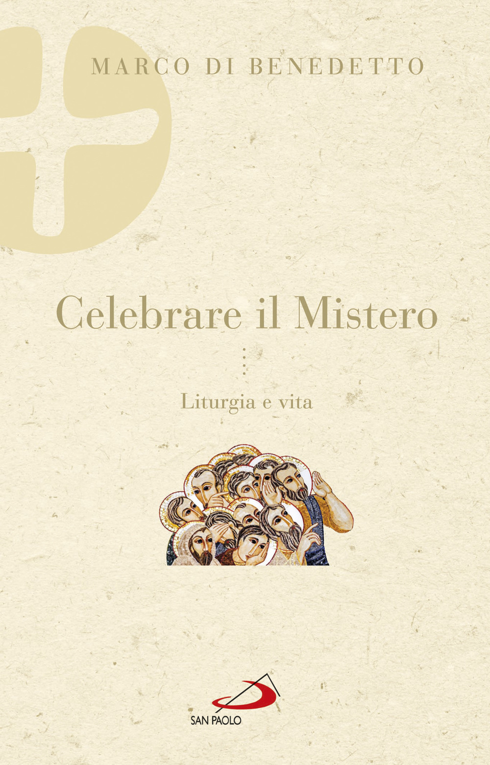 Celebrare il mistero. Liturgia e vita