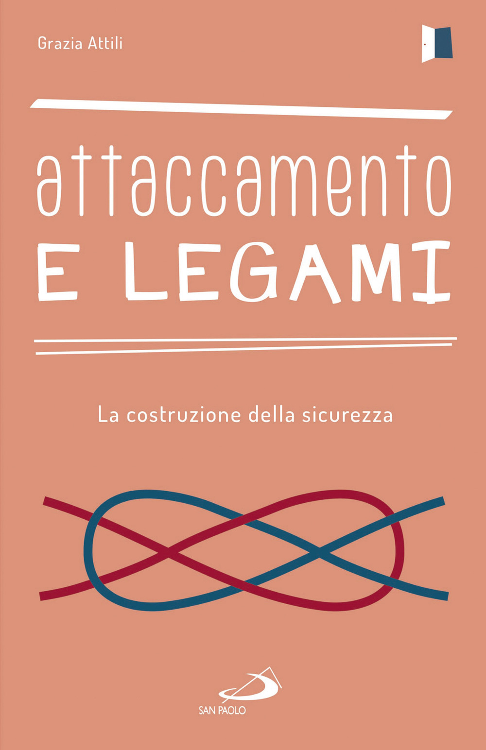 Attaccamento e legami. La costruzione della sicurezza