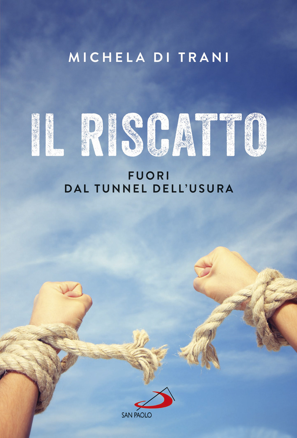 Il riscatto. Fuori dal tunnel dell'usura