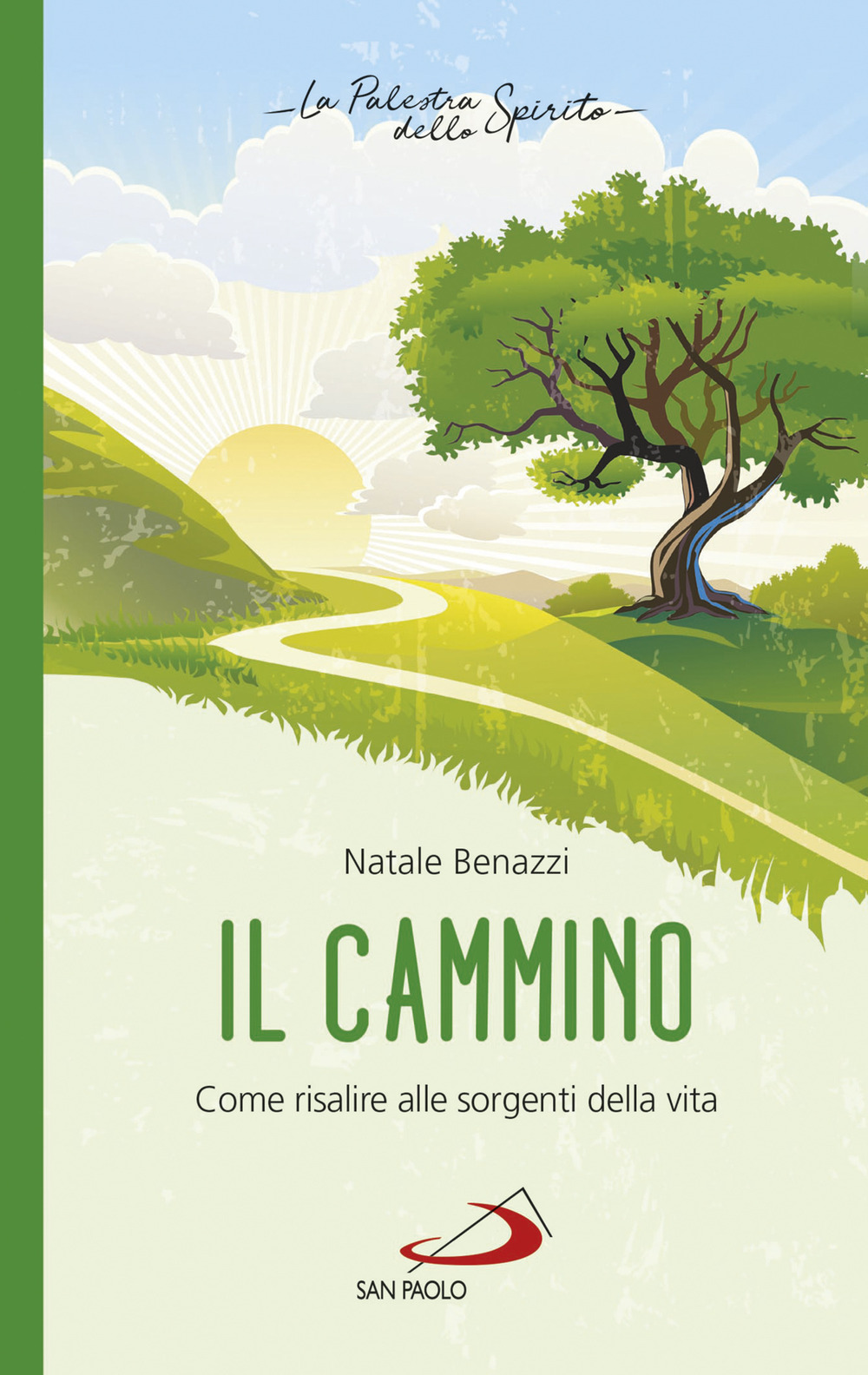 Il cammino. Come risalire alle sorgenti della vita