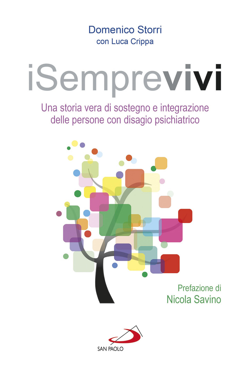 iSemprevivi. Una storia vera di sostegno e integrazione delle persone con disagio psichiatrico