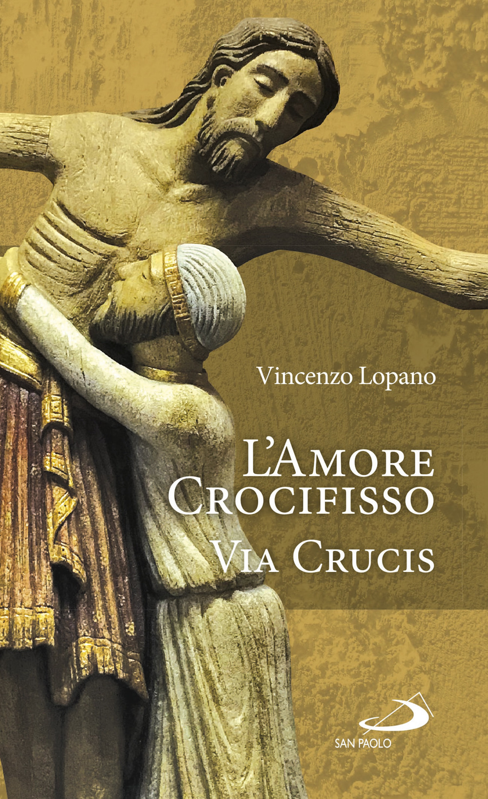 L'amore crocifisso. Via Crucis