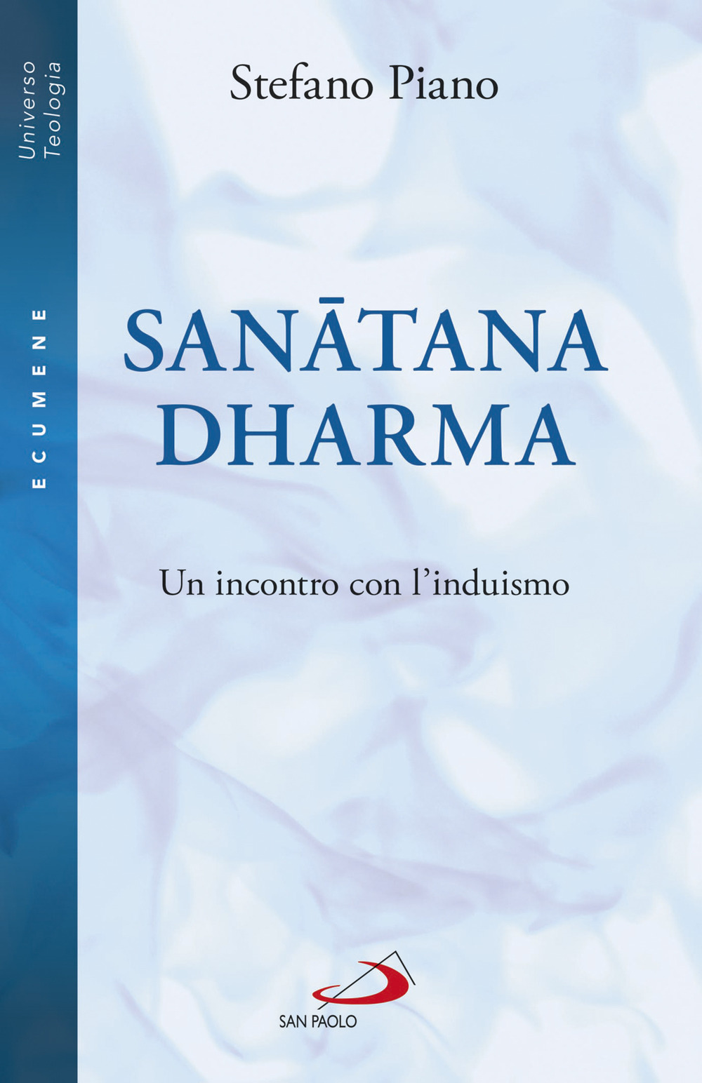 Sanatana-Dharma. Un incontro con l'induismo