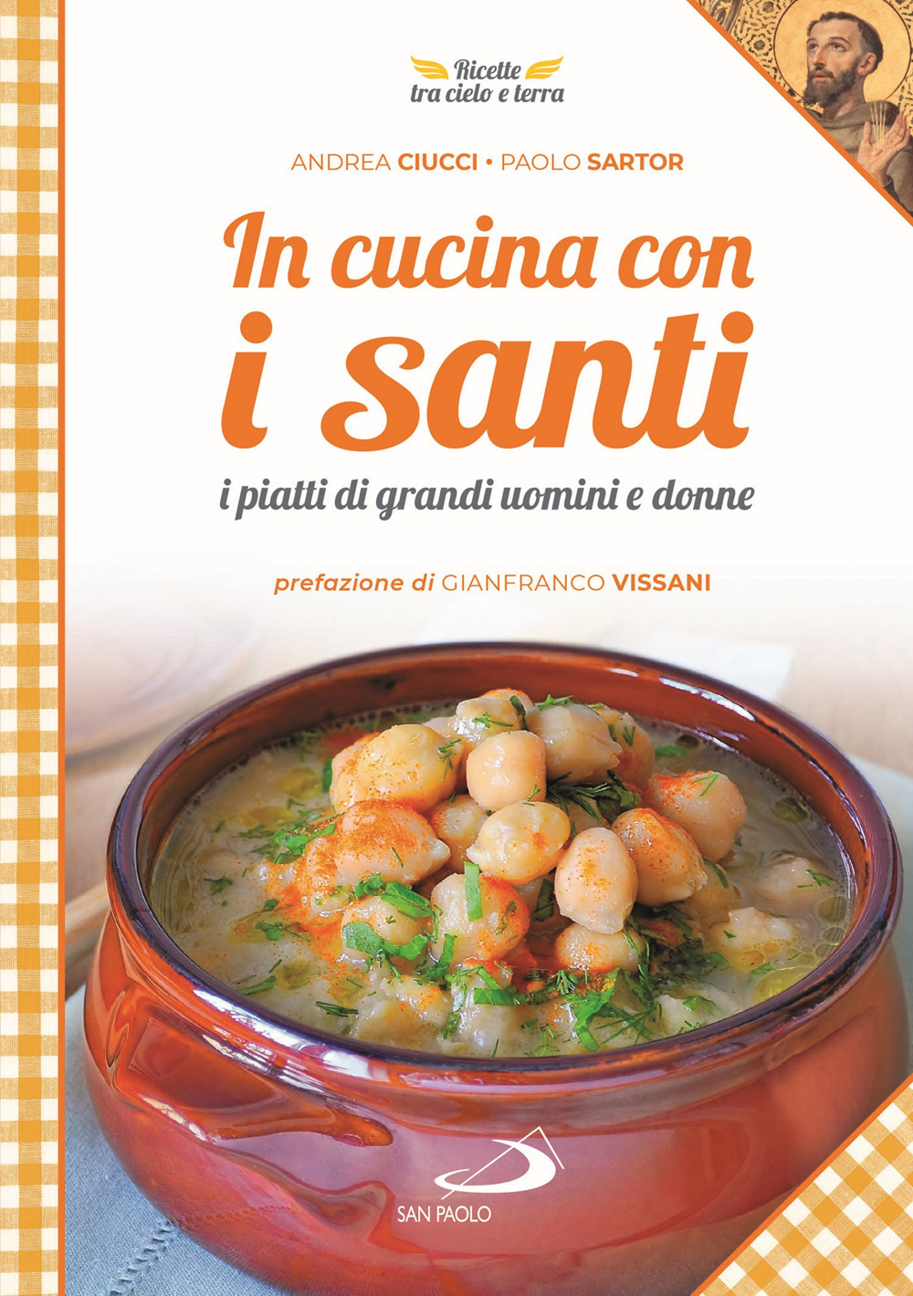 In cucina con i santi. I piatti di grandi uomini e donne