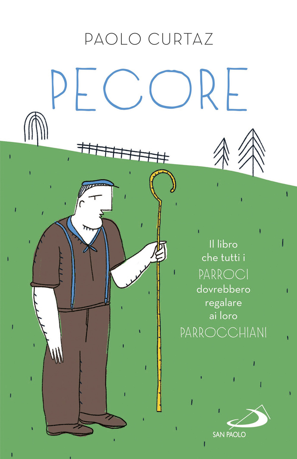 Pecore. Il libro che tutti i parroci dovrebbero regalare ai loro parrocchiani