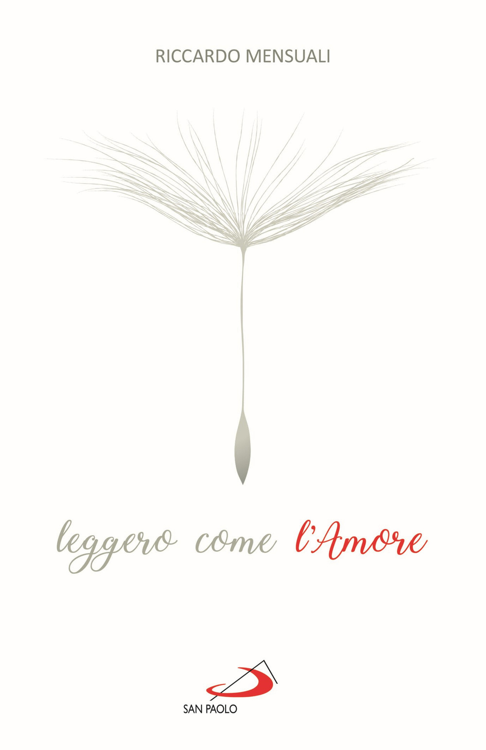 Leggero come l'amore. Riflessioni sul sentimento che sa durare