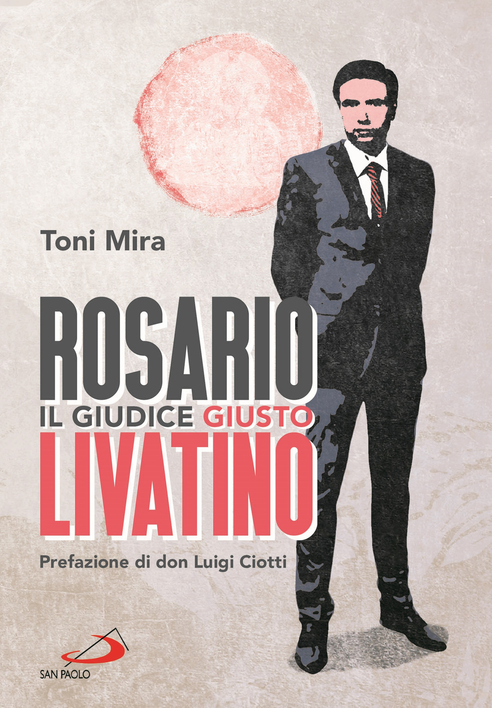 Rosario Livatino. Il giudice giusto