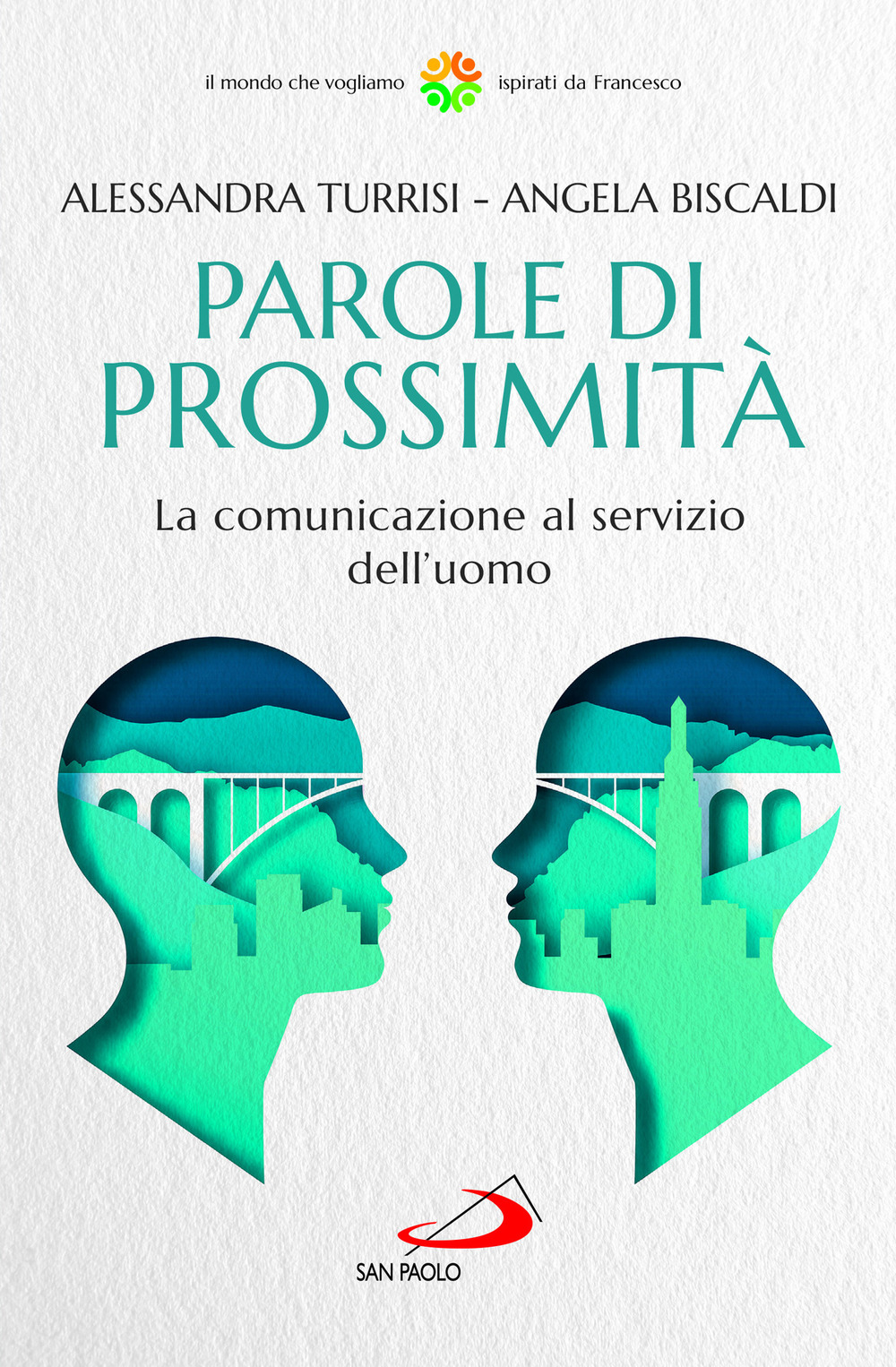 Parole di prossimità. La comunicazione al servizio dell'uomo