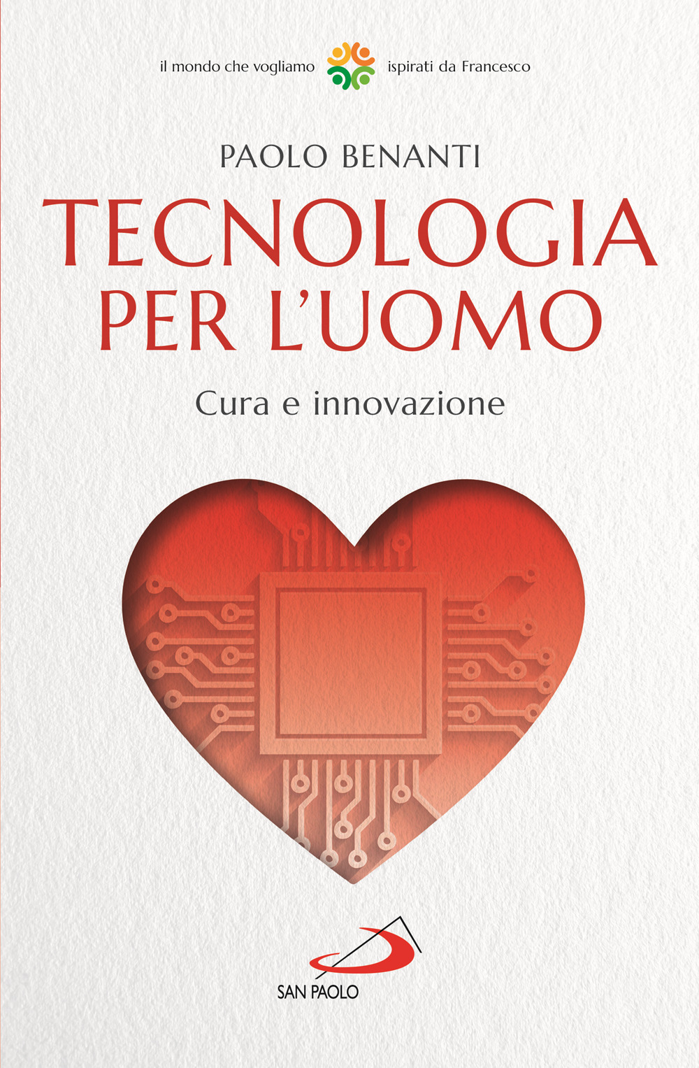 Tecnologia per l'uomo. Cura e innovazione