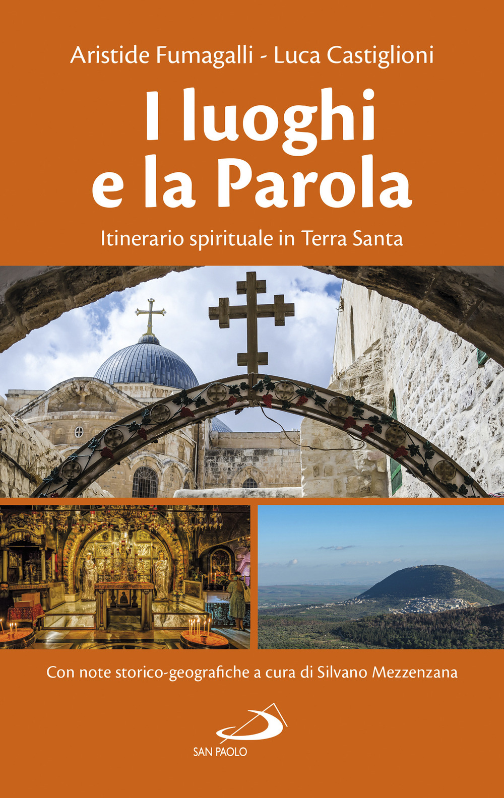 I luoghi e la parola. Itinerario spirituale in Terra Santa