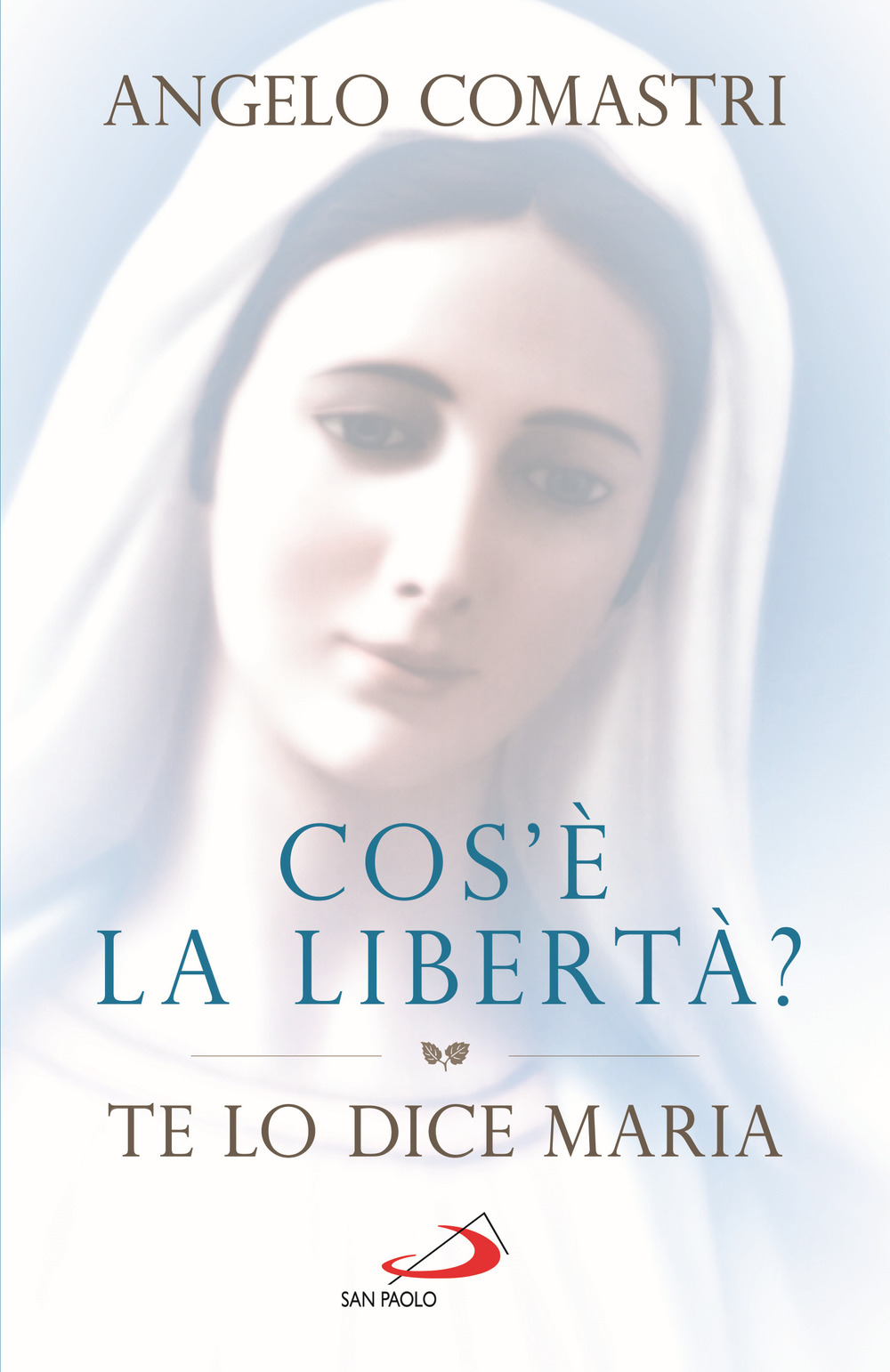 Cos'è la libertà? Te lo dice Maria