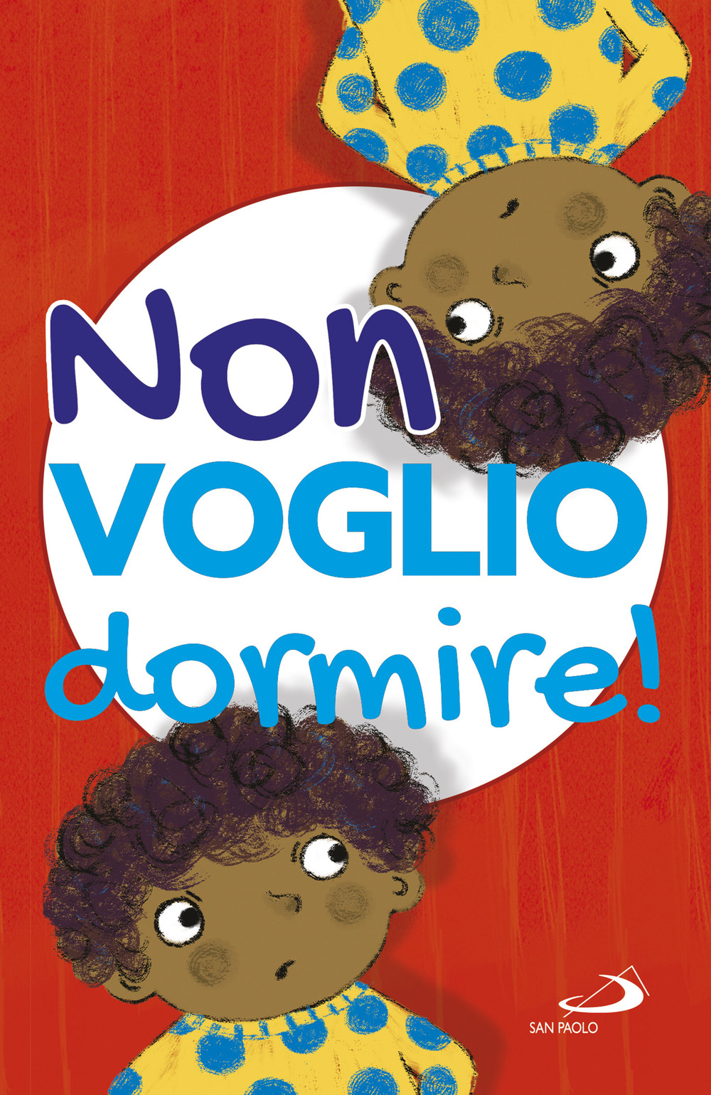 Non voglio dormire! Ediz. illustrata