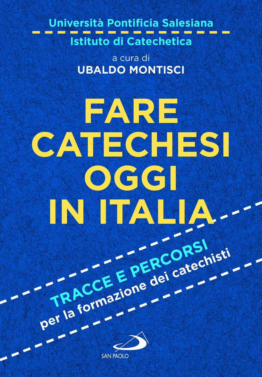 Fare catechesi oggi in Italia. Tracce e percorsi per la formazione dei catechisti