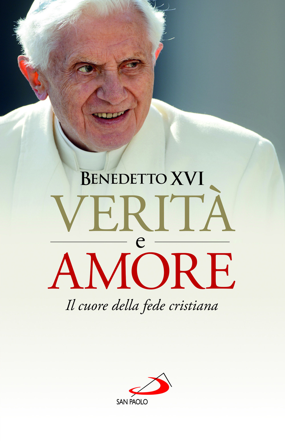 Verità e amore. Il cuore della fede cristiana