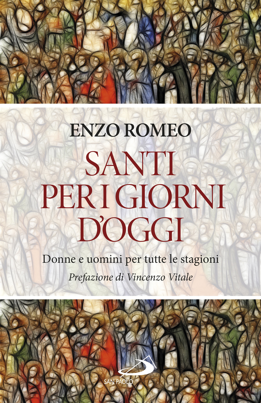 Santi per i giorni d'oggi. Donne e uomini per tutte le stagioni