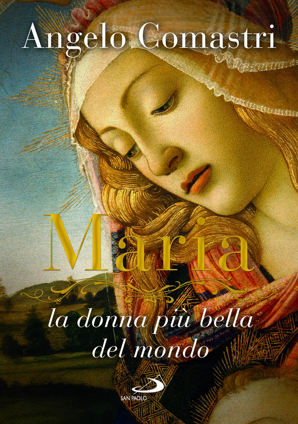 Maria. La donna più bella del mondo