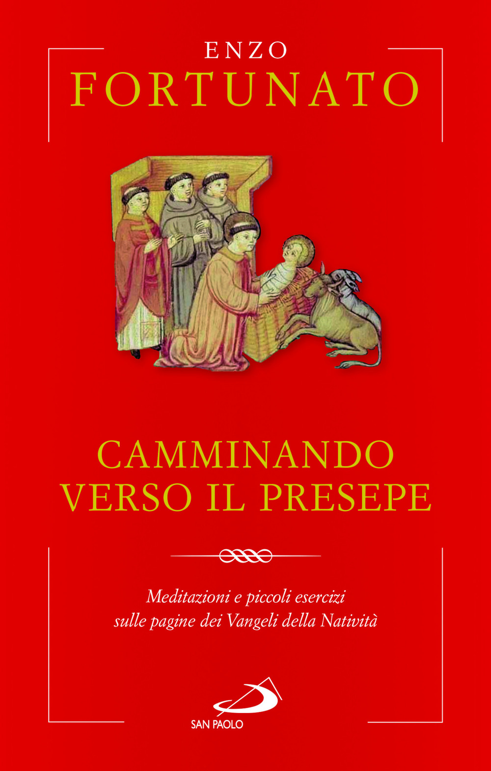 Camminando verso il presepe. Meditazioni e piccoli esercizi sulle pagine dei Vangeli della Natività