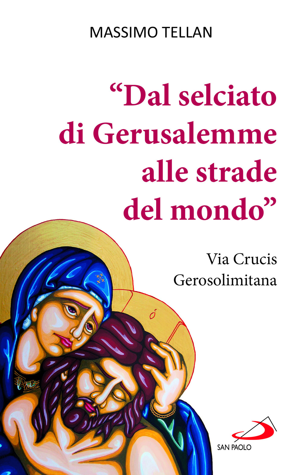 «Dal selciato di Gerusalemme alle strade del mondo». Via Crucis Gerosolimitana