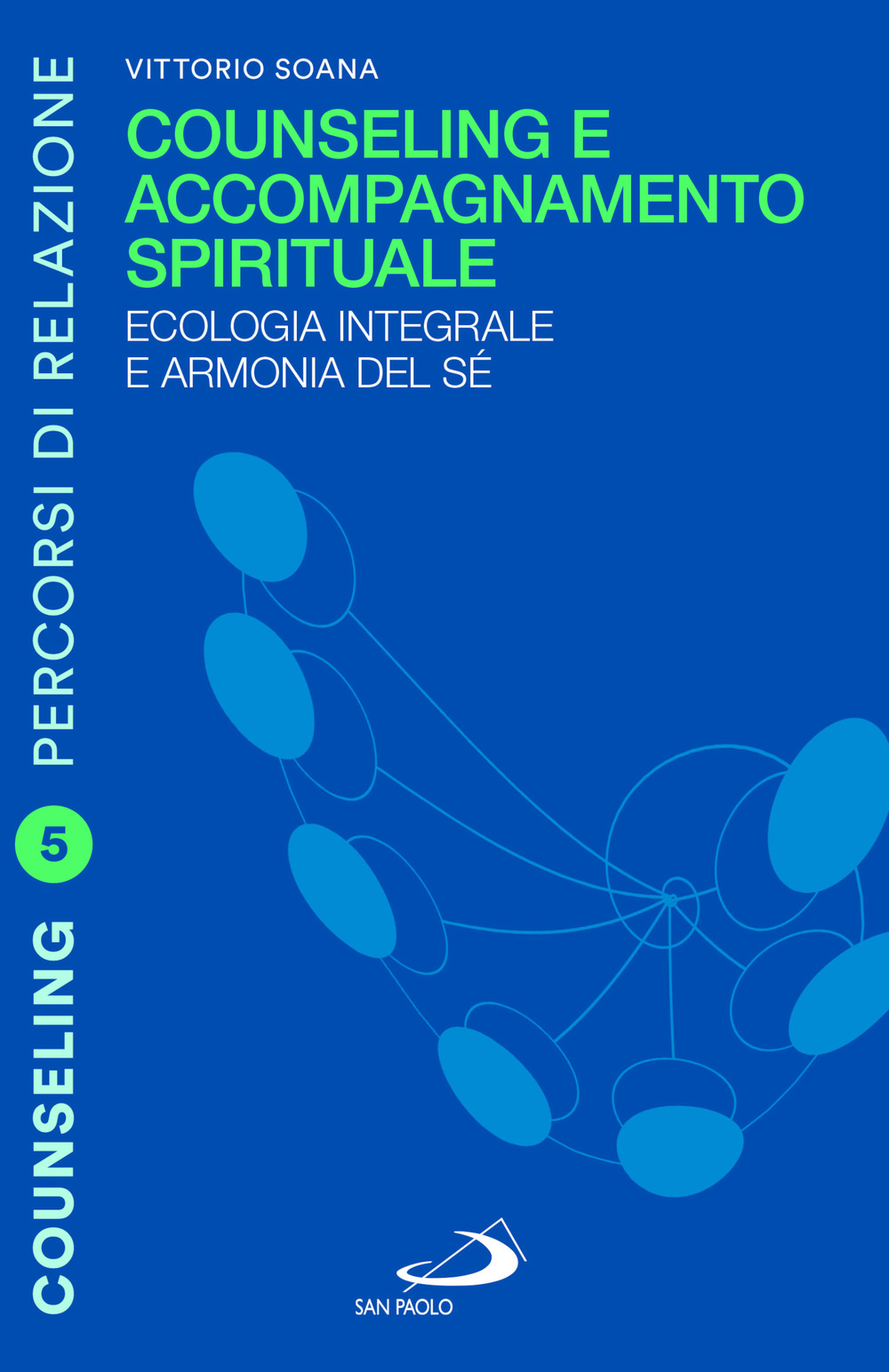 Counseling e accompagnamento spirituale. Ecologia integrale e armonia del sé