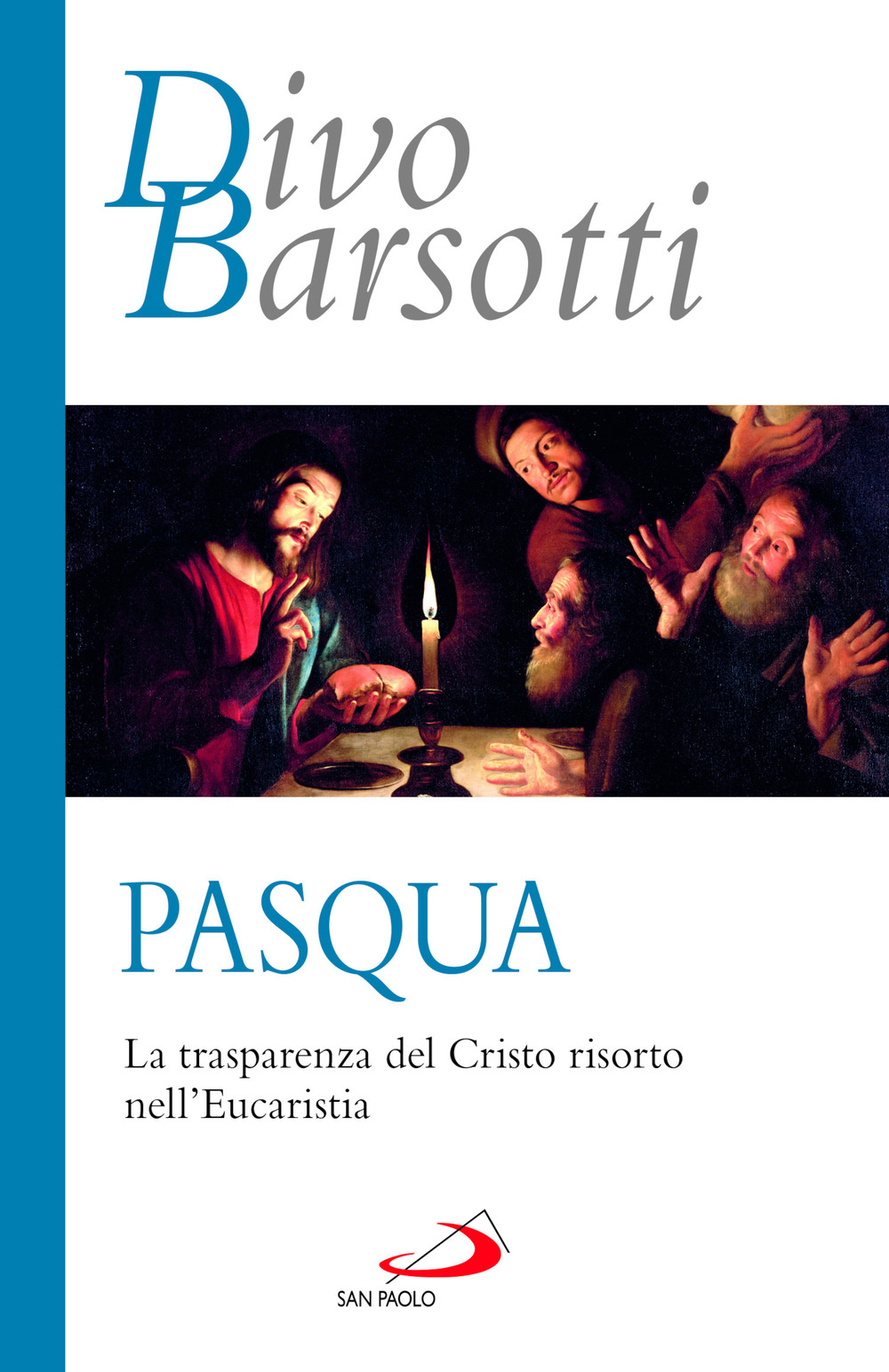 Pasqua. La trasparenza del Cristo risorto nell'eucaristia