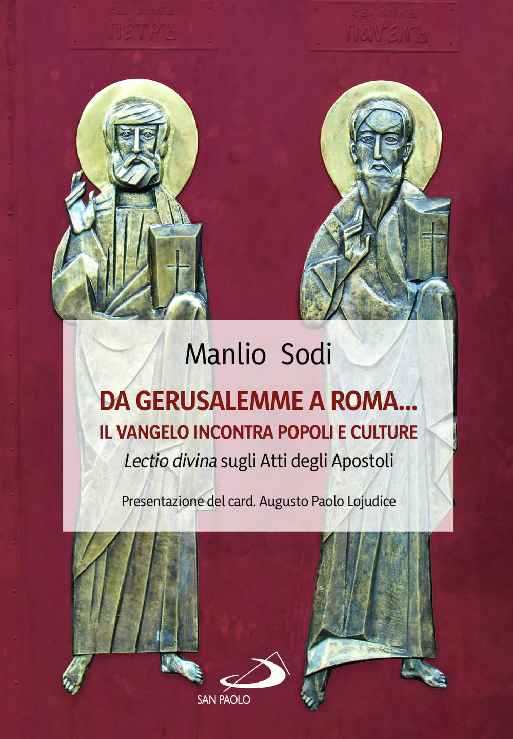 Da Gerusalemme a Roma... il Vangelo incontro popoli e culture. Lectio divina sugli Atti degli Apostoli