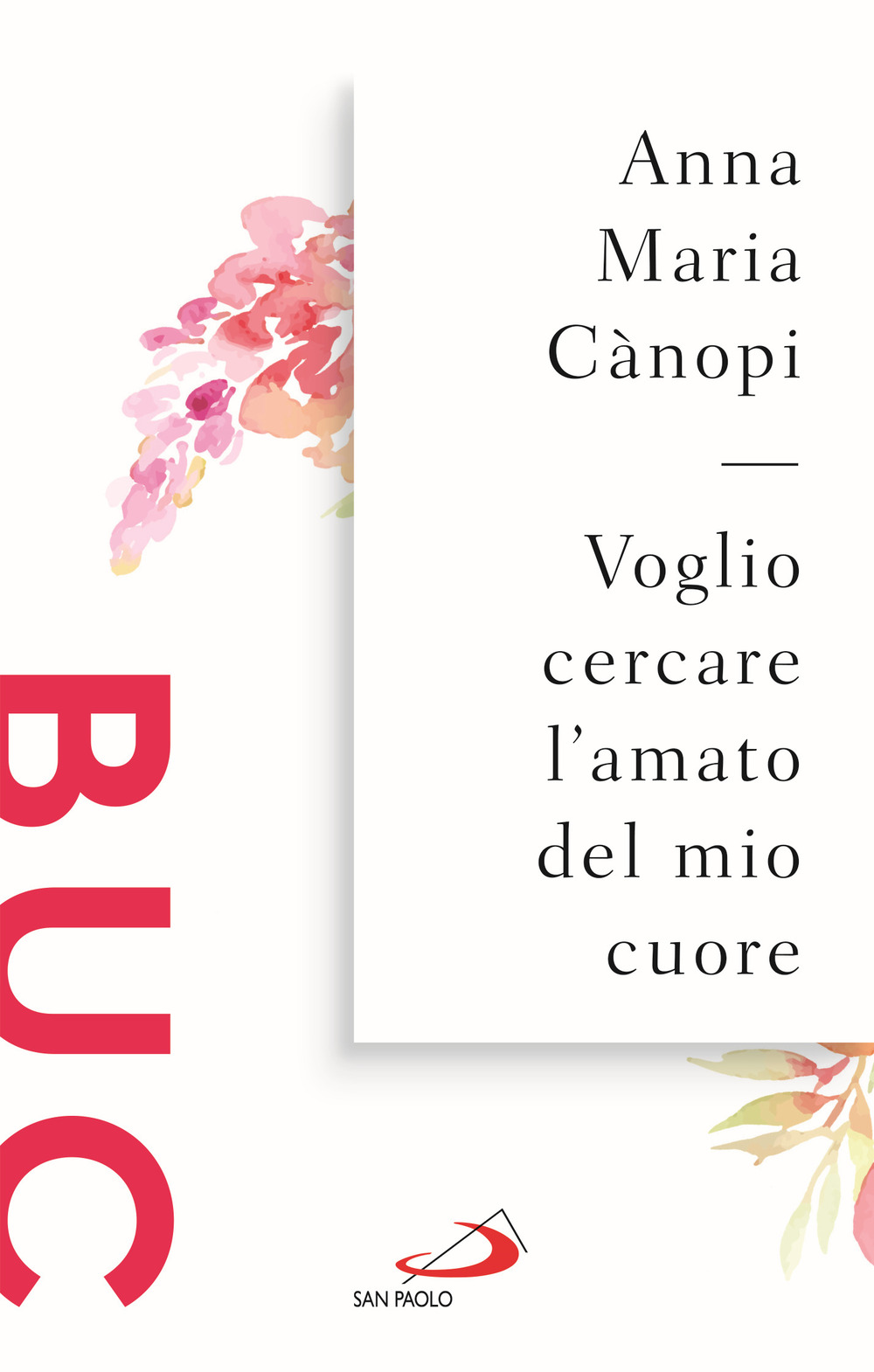 Voglio cercare l'amato del mio cuore. Spunti meditativi sul Cantico dei Cantici