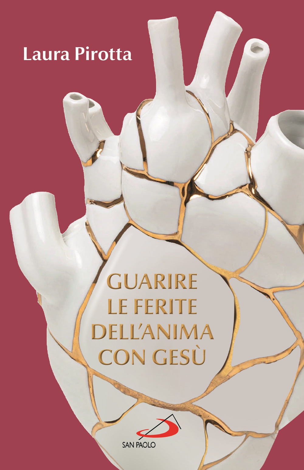 Guarire le ferite dell'anima con Gesù. Come trasformare il dolore in una guarigione profonda