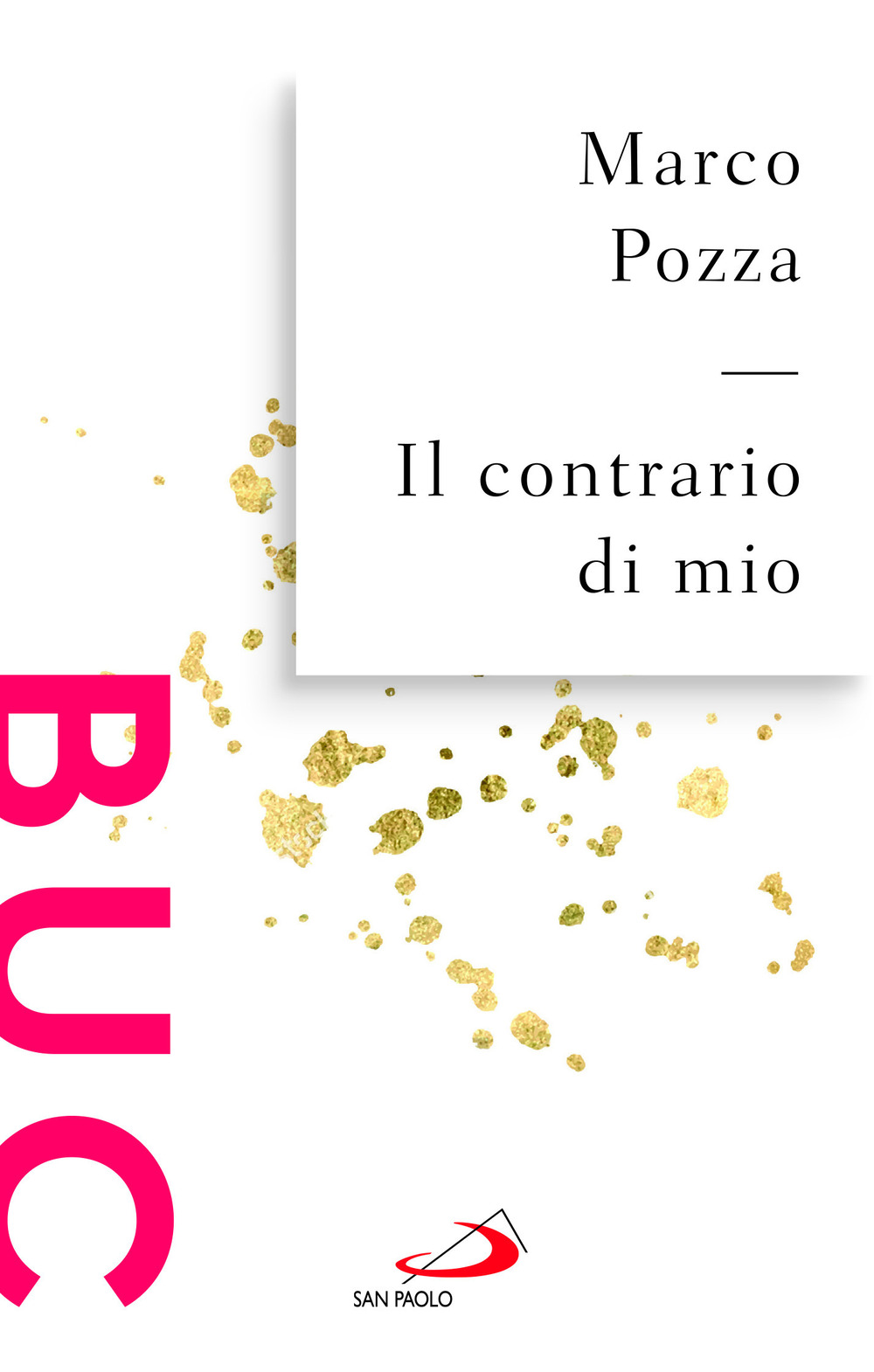 Il contrario di mio. Sfumature randagie sul Padre nostro