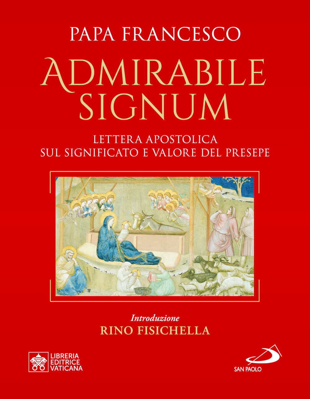 «Admirabile signum». Lettera apostolica sul significato e il valore del presepe. Ediz. grande
